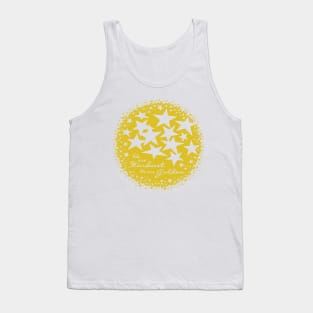 We are Stardust. We are Golden. Tank Top